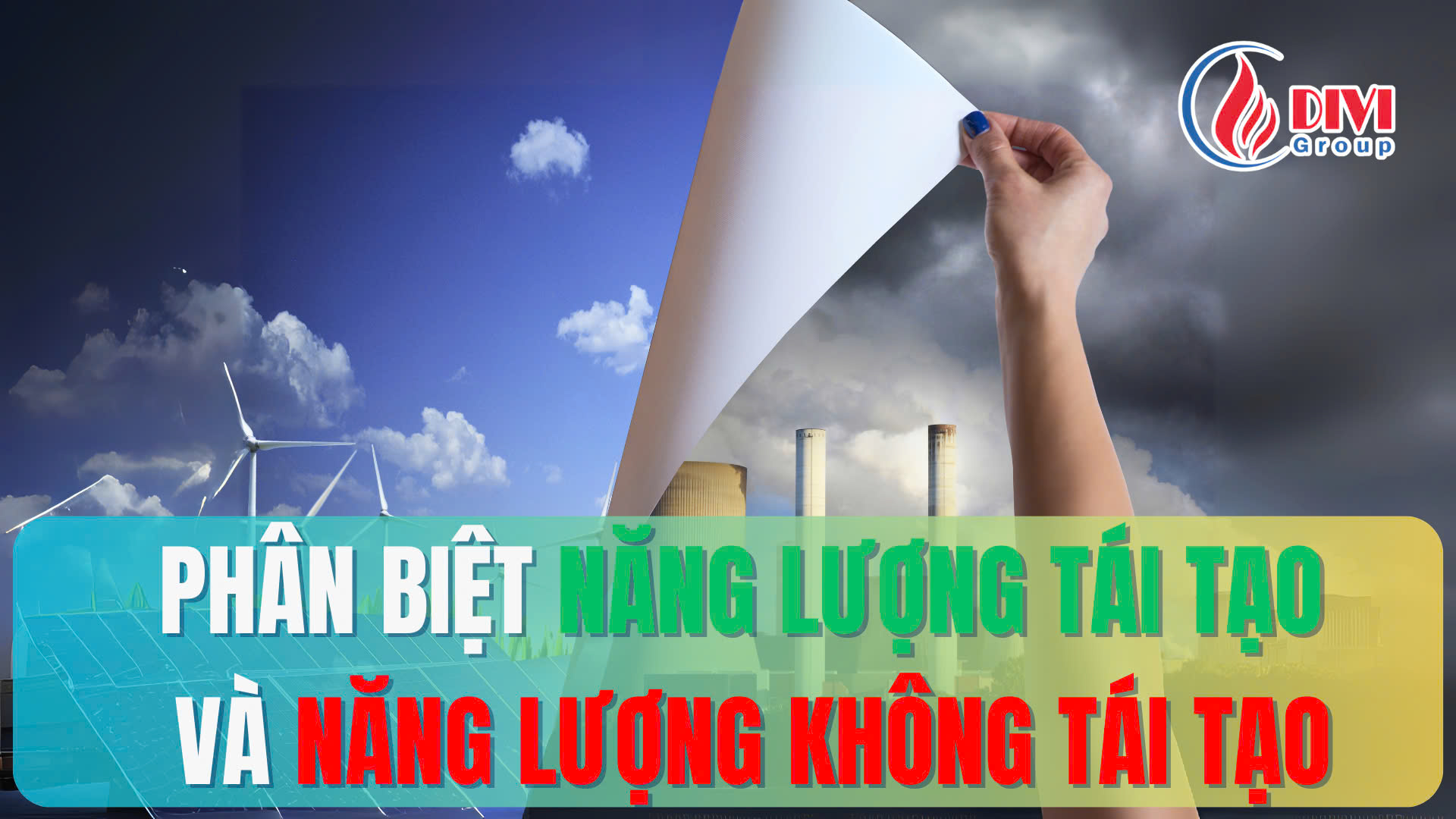Phân Biệt Năng Lượng Tái Tạo Và Năng Lượng Không Tái Tạo