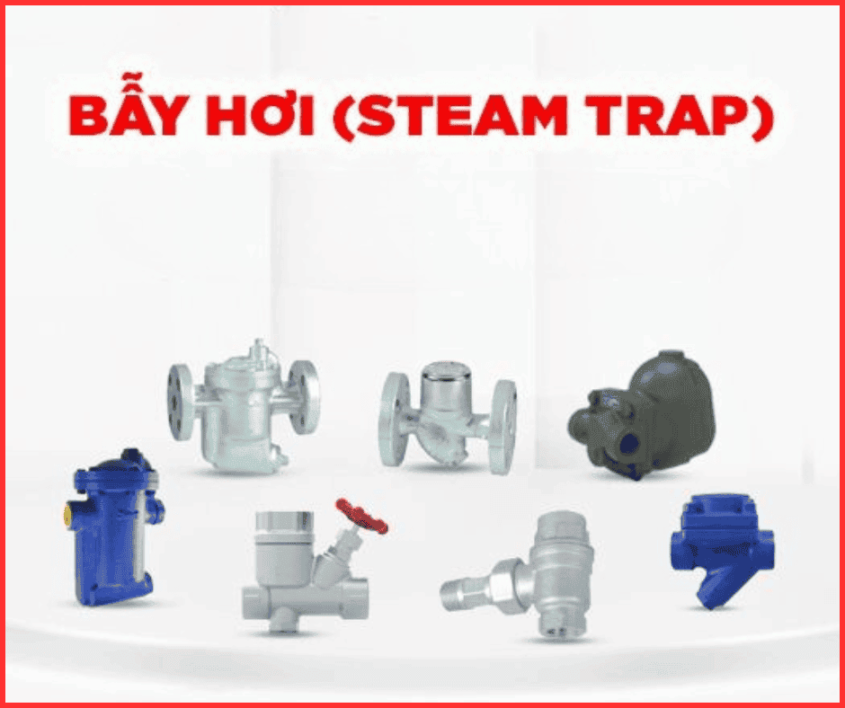 Các loại bẫy hơi chất lượng tốt