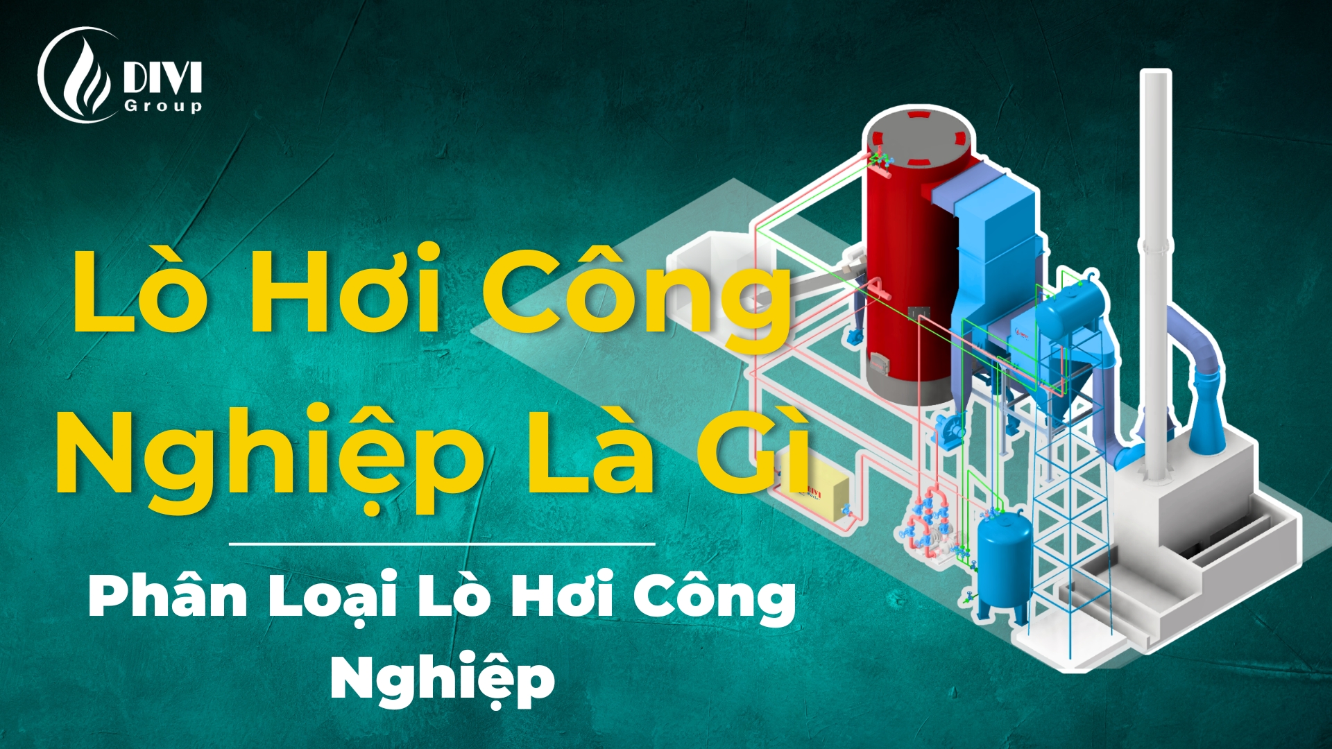 phân loại nồi hơi công nghiệp ( lò hơi công nghiệp )